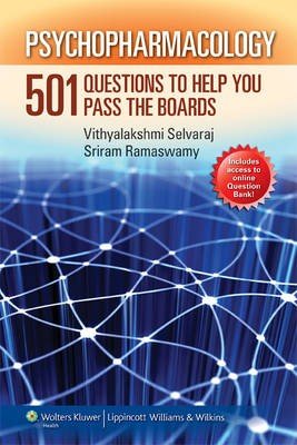 Psychopharmacology: 501 Questions to Help You Pass the Boards