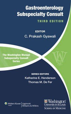 The Washington Manual of Gastroenterology Subspecialty Consult