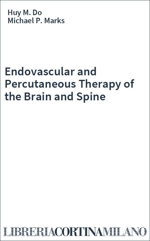 Endovascular and Percutaneous Therapy of the Brain and Spine