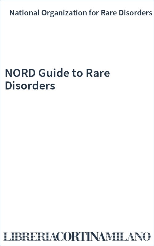 NORD Guide to Rare Disorders