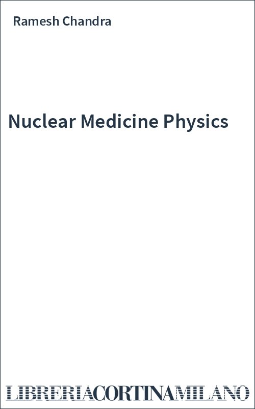 Nuclear Medicine Physics