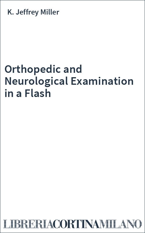 Orthopedic and Neurological Examination in a Flash