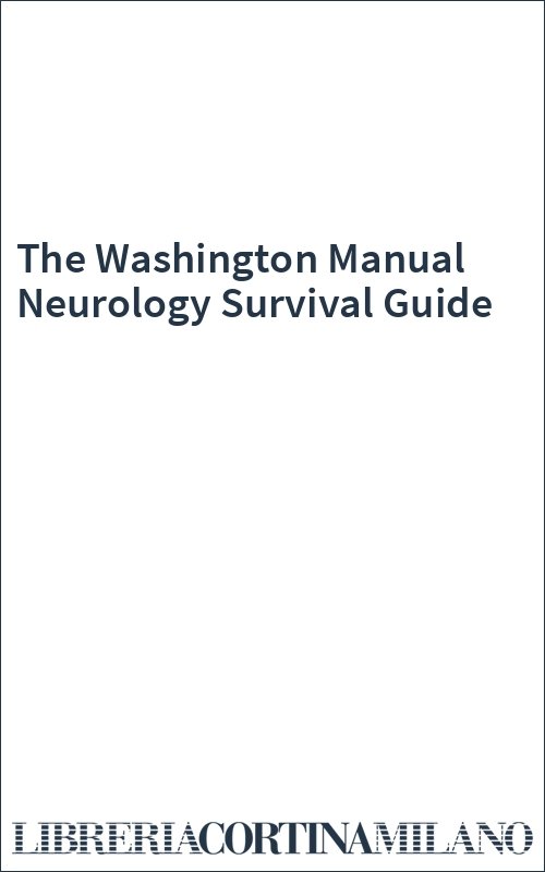 The Washington Manual Neurology Survival Guide