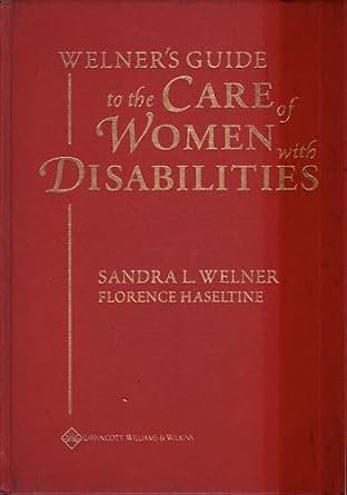 Welner's Guide to the Care of Women with Disabilities
