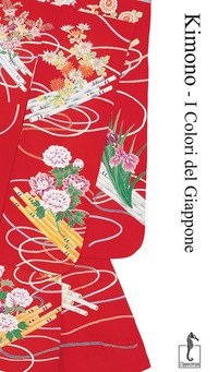 Kimono. I colori del Giappone