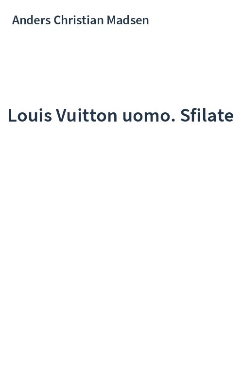 Louis Vuitton uomo. Sfilate