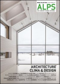 Alps. Architecture clima & design. Ediz. italiana e inglese