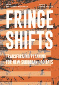 Fringe shifts. Transforming planning for new suburban habitats