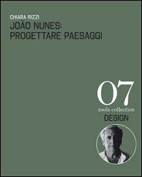João Nunes: Progettare paesaggi-Designing landscapes