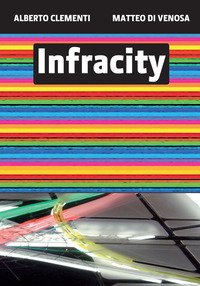 Infracity. Ediz. italiana e inglese