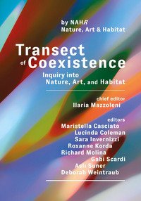 Transect of coexistence. Inquiry into Nature, Art and Habitat