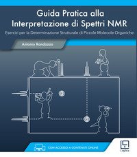 Guida pratica alla interpretazione di spettri NMR. Ediz. italiana e inglese