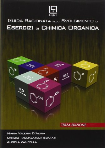 Guida ragionata allo svolgimento di esercizi di chimica organica