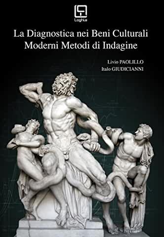 La diagnostica nei beni culturali. Moderni metodi d'indagine