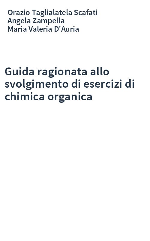Guida ragionata allo svolgimento di esercizi di chimica organica