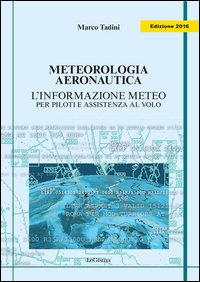 Meteorologia aeronautica. L'informazione meteo per piloti e assistenza al volo