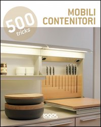 500 tricks. Mobili contenitori