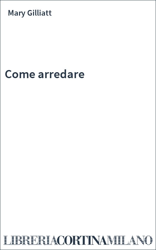 Come arredare