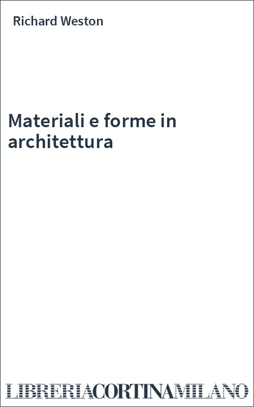 Materiali e forme in architettura