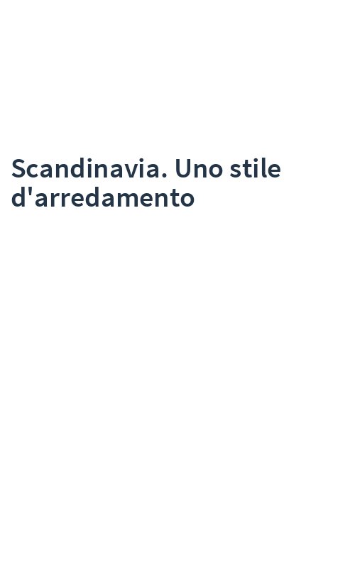 Scandinavia. Uno stile d'arredamento