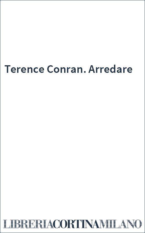 Terence Conran. Arredare