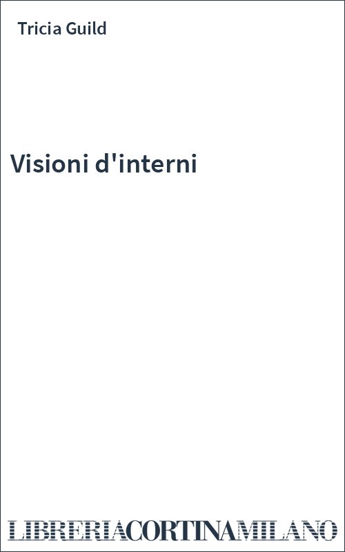 Visioni d'interni