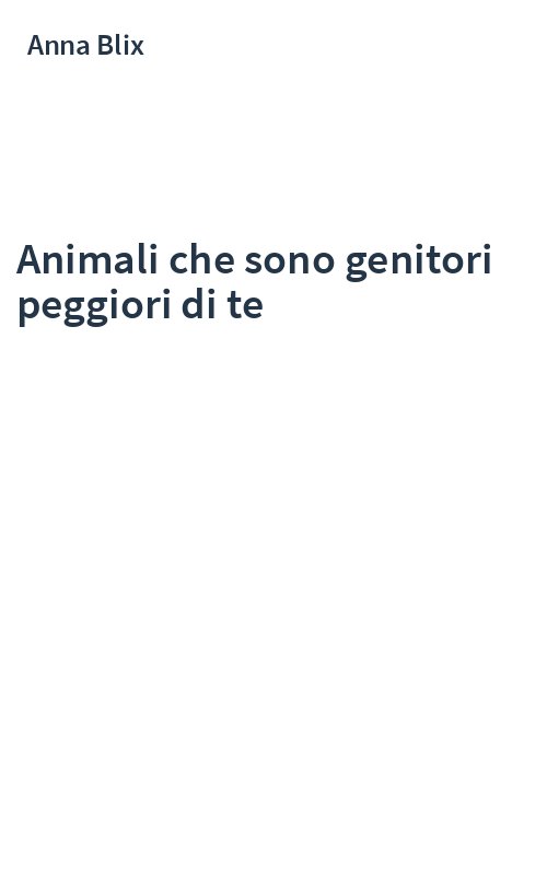 Animali che sono genitori peggiori di te