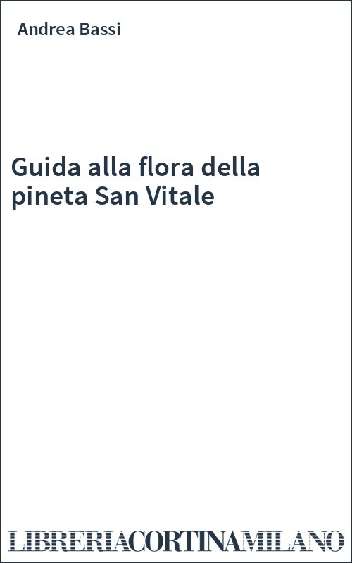 Guida alla flora della pineta San Vitale