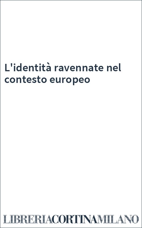 L'identità ravennate nel contesto europeo