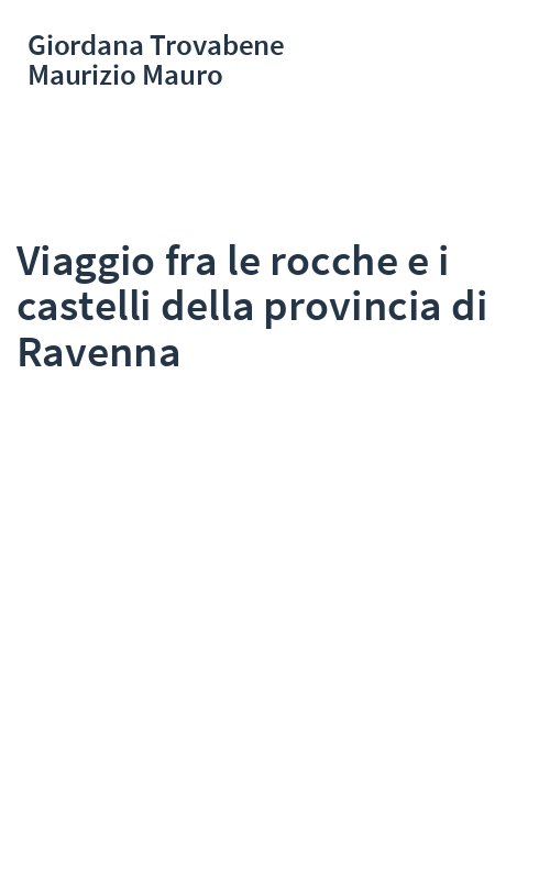 Viaggio fra le rocche e i castelli della provincia di Ravenna