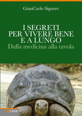 I segreti per vivere bene e a lungo