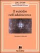 Il suicidio nell'adolescenza. Valutazione e intervento