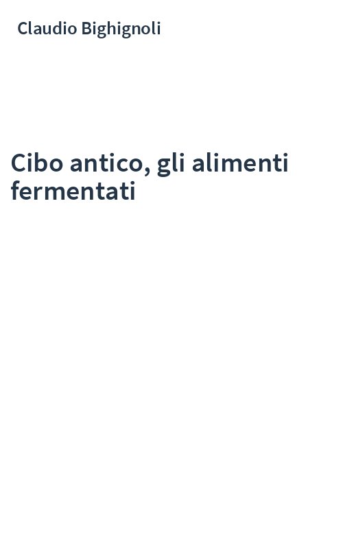 Cibo antico, gli alimenti fermentati