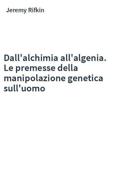 Dall'alchimia all'algenia. Le premesse della manipolazione genetica sull'uomo