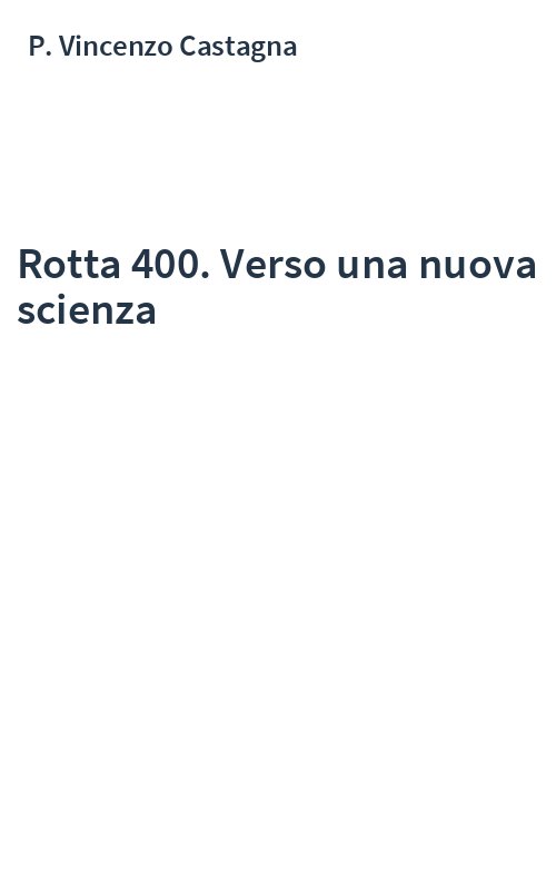 Rotta 400. Verso una nuova scienza