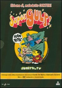 Supergulp! Ebbene sì, maledetto Carter!