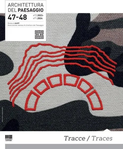 Architettura del paesaggio. Rivista semestrale dell'AIAPP Associazione Italiana di Architettura del Paesaggio
