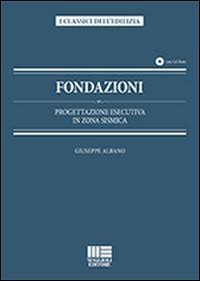 Fondazioni. Progettazione esecutiva in zona sismica