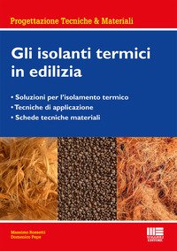 Gli isolanti termici in edilizia. Gli isolanti termici nella progettazione