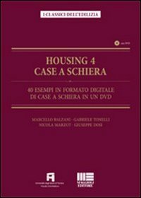 Housing 4. Case a schiera