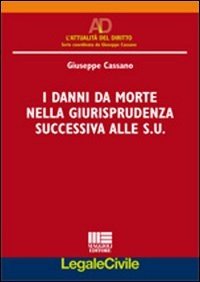I danni da morte nella giurisprudenza successiva alle S.U.