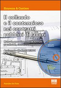 Il collaudo e il contenzioso nei contratti pubblici di lavori