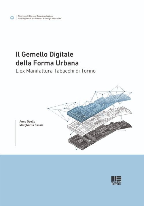 Il gemello digitale della forma urbana. L'ex Manifattura Tabacchi di Torino