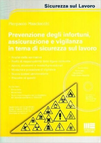 Il sistema di prevenzione dei reati e degli infortuni in tema di sicurezza sul lavoro. Con CD-ROM