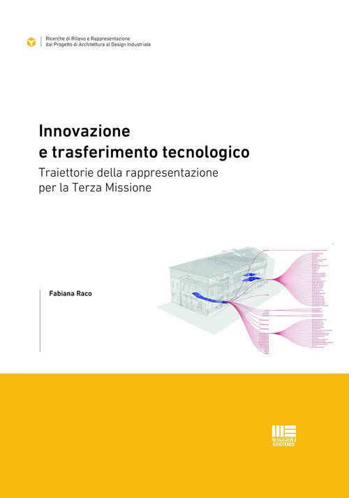 Innovazione e trasferimento tecnologico. Traiettorie della rappresentazione per la Terza Missione
