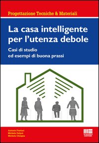 La casa intelligente per l'utente debole