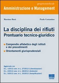 La disciplina dei rifiuti. Prontuario tecnico-giuridico