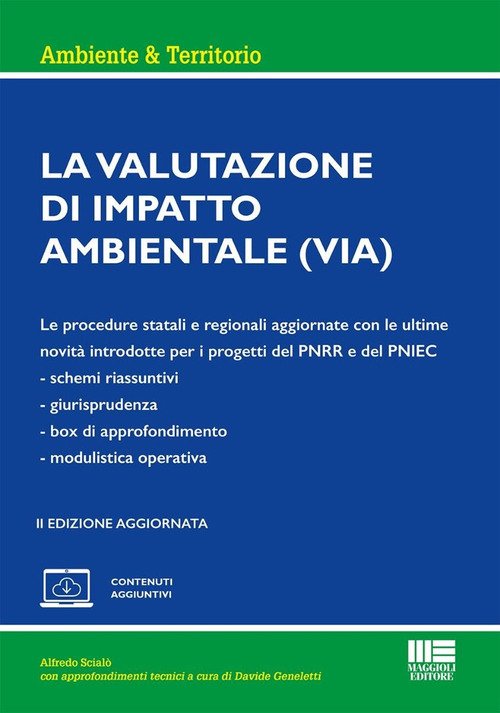 La valutazione di impatto ambientale. Le procedure statali e regionali aggiornate con le ultime novità introdotte per i progetti del PNRR e del PNIEC. Schemi riassuntivi. Giurisprudenza. Box di approfondimento. Modulistica operativa