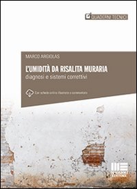 L'umidità da risalita muraria. Diagnosi e sistemi correttivi