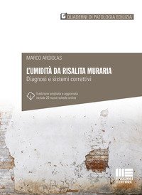 L'umidità da risalita muraria. Diagnosi e sistemi correttivi